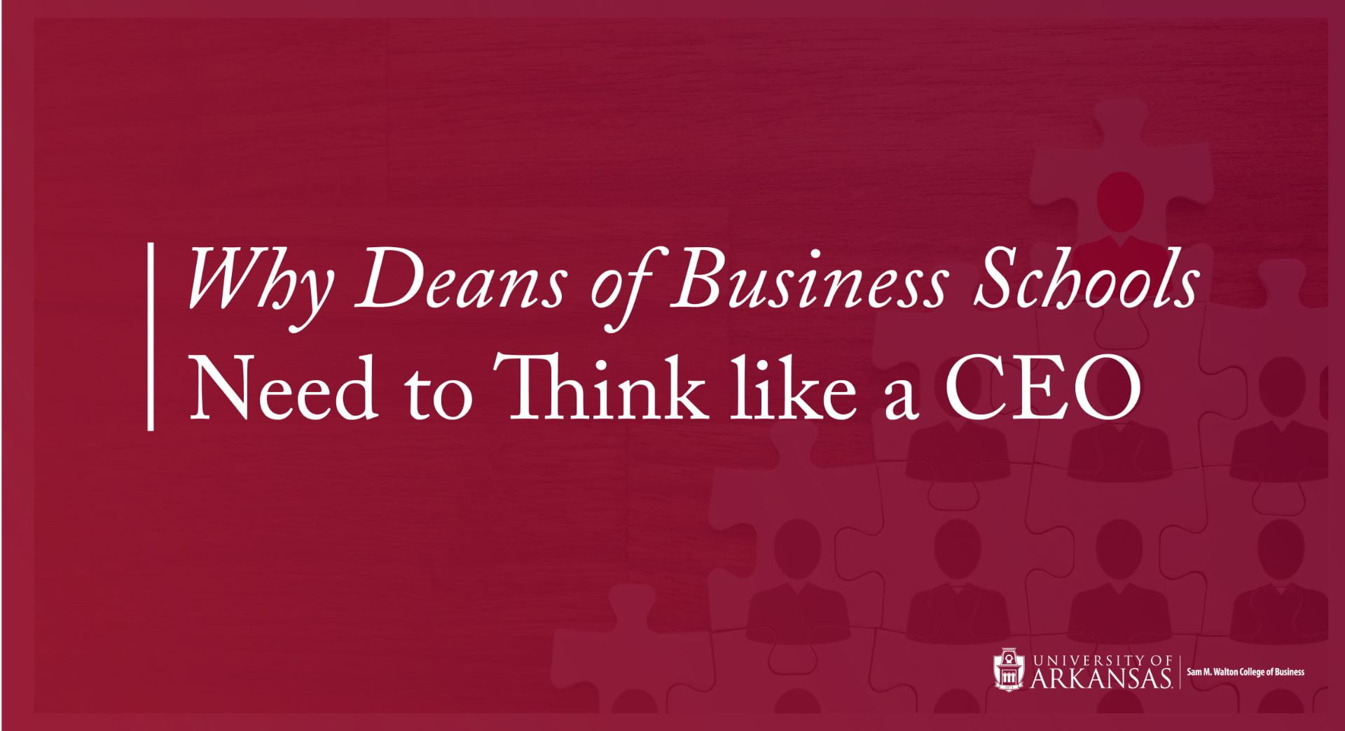 Why Deans of Business schools Need to Think like a CEO 